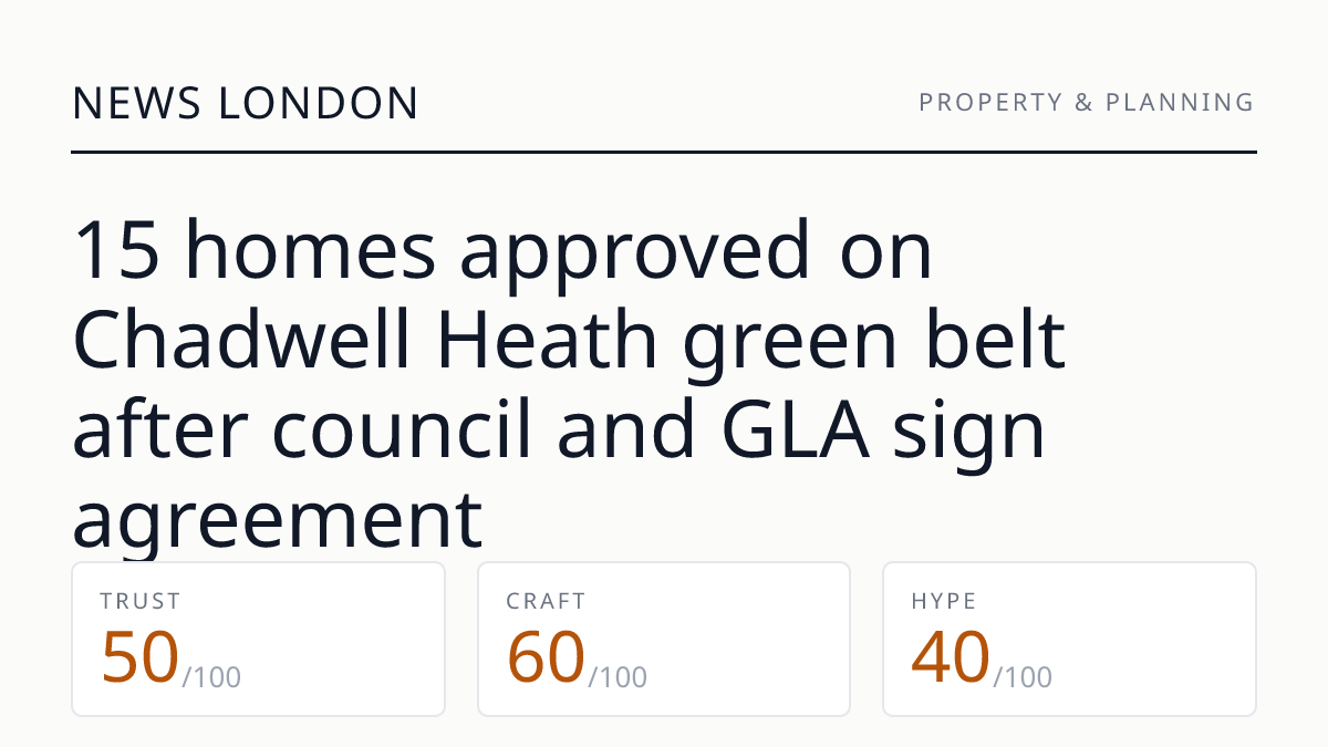 15 homes approved on Chadwell Heath green belt after council and GLA sign agreement