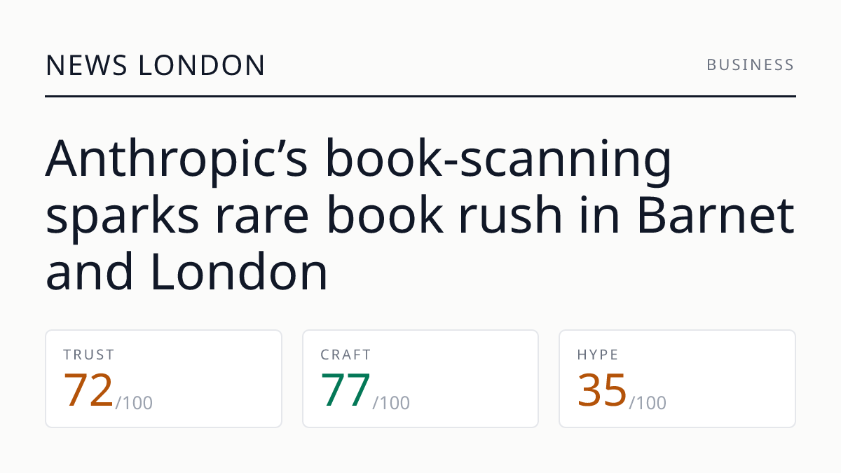 Anthropic’s book-scanning sparks rare book rush in Barnet and London