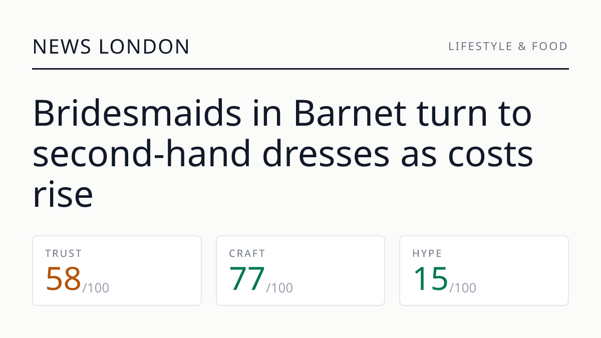 Bridesmaids in Barnet turn to second-hand dresses as costs rise