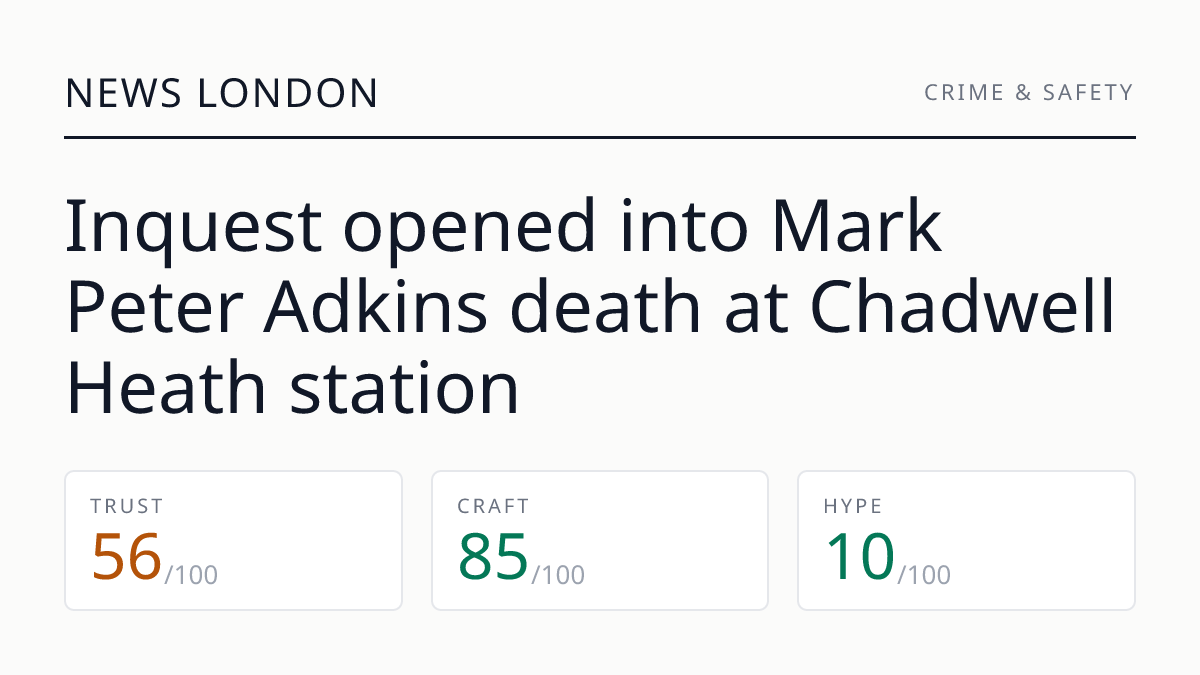 Inquest opened into Mark Peter Adkins death at Chadwell Heath station