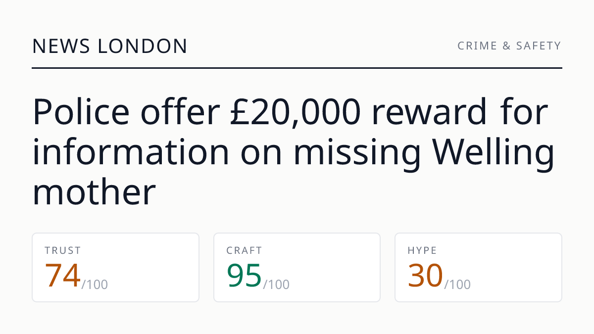 Police offer £20,000 reward for information on missing Welling mother