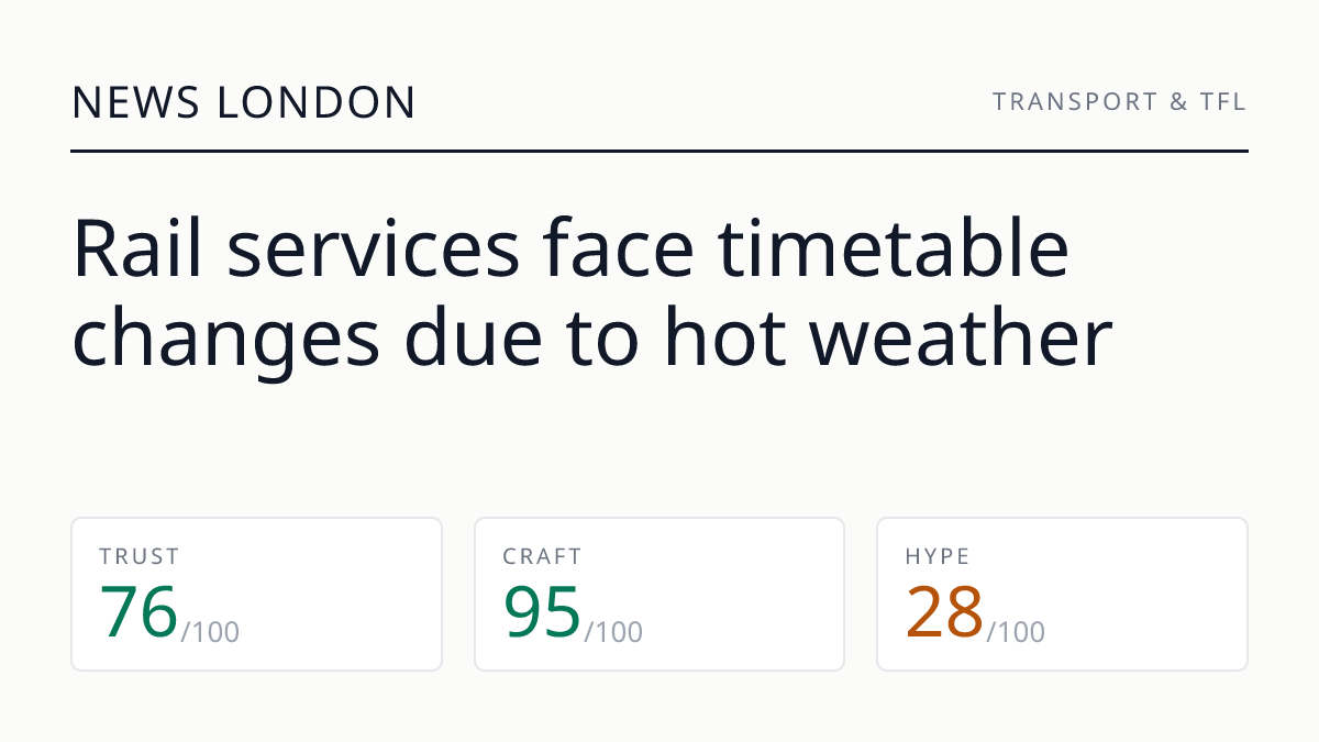 Rail services face timetable changes due to hot weather