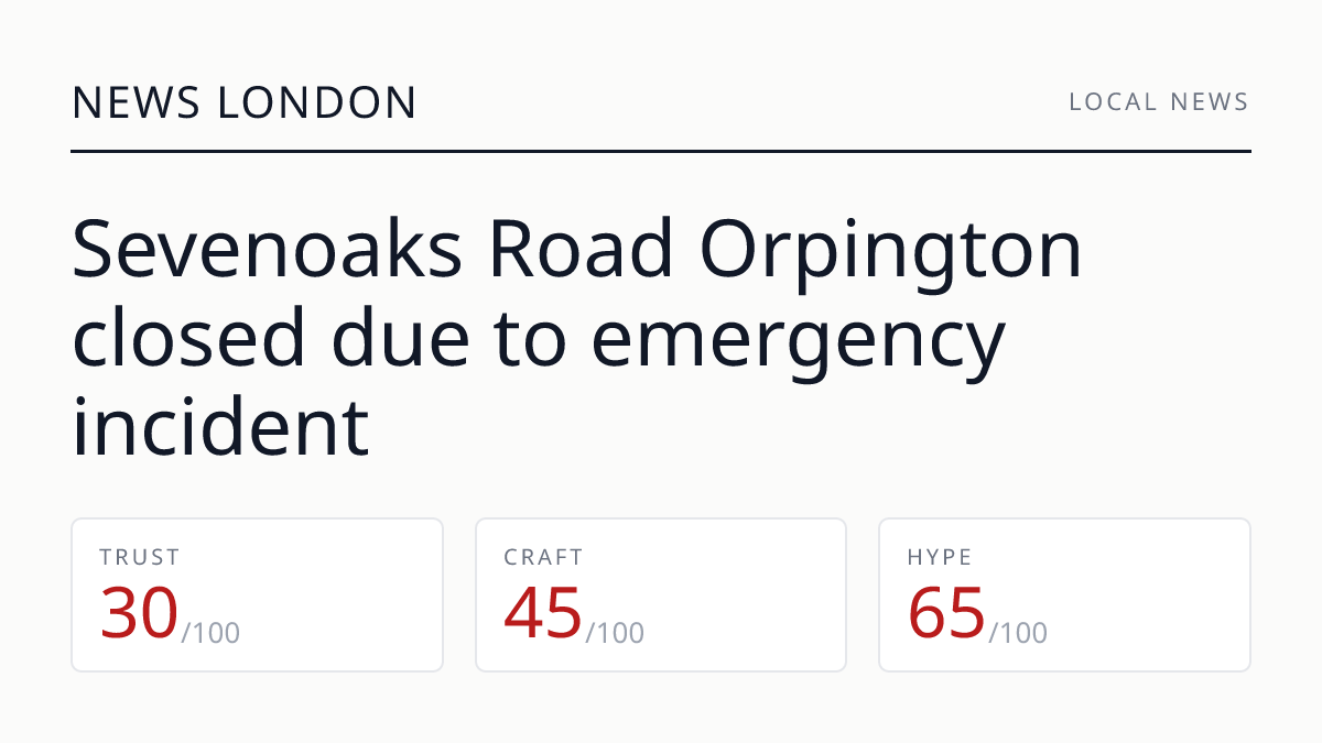 Sevenoaks Road Orpington closed due to emergency incident