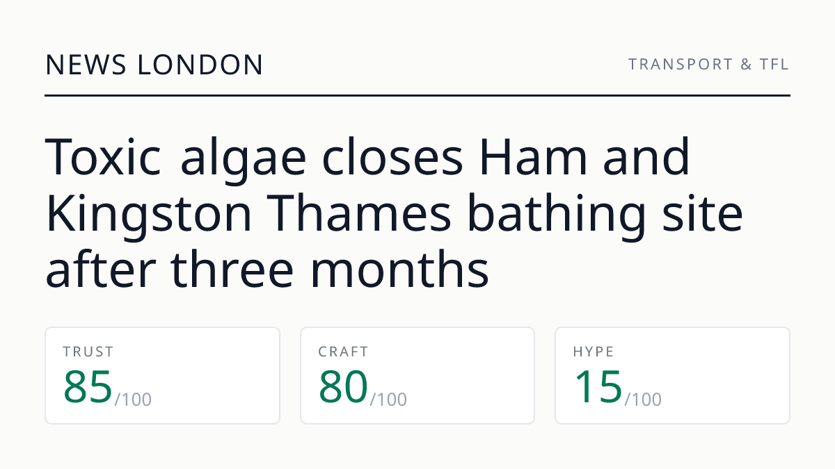 Toxic algae closes Ham and Kingston Thames bathing site after three months
