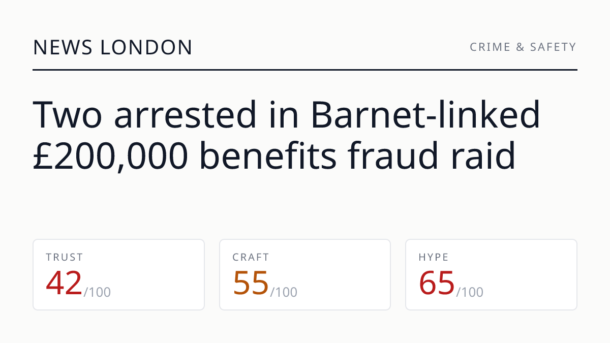Two arrested in Barnet-linked £200,000 benefits fraud raid